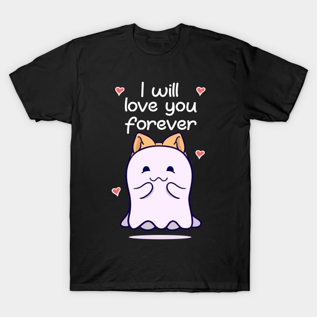 I Will Love You Forever Valentine's Day Cute Ghost T-Shirt by alcoshirts